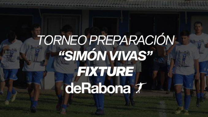 Fixture Torneo Preparación "Simón Vivas"
